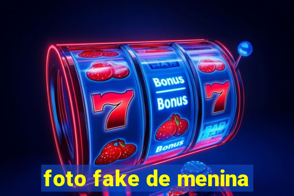 foto fake de menina